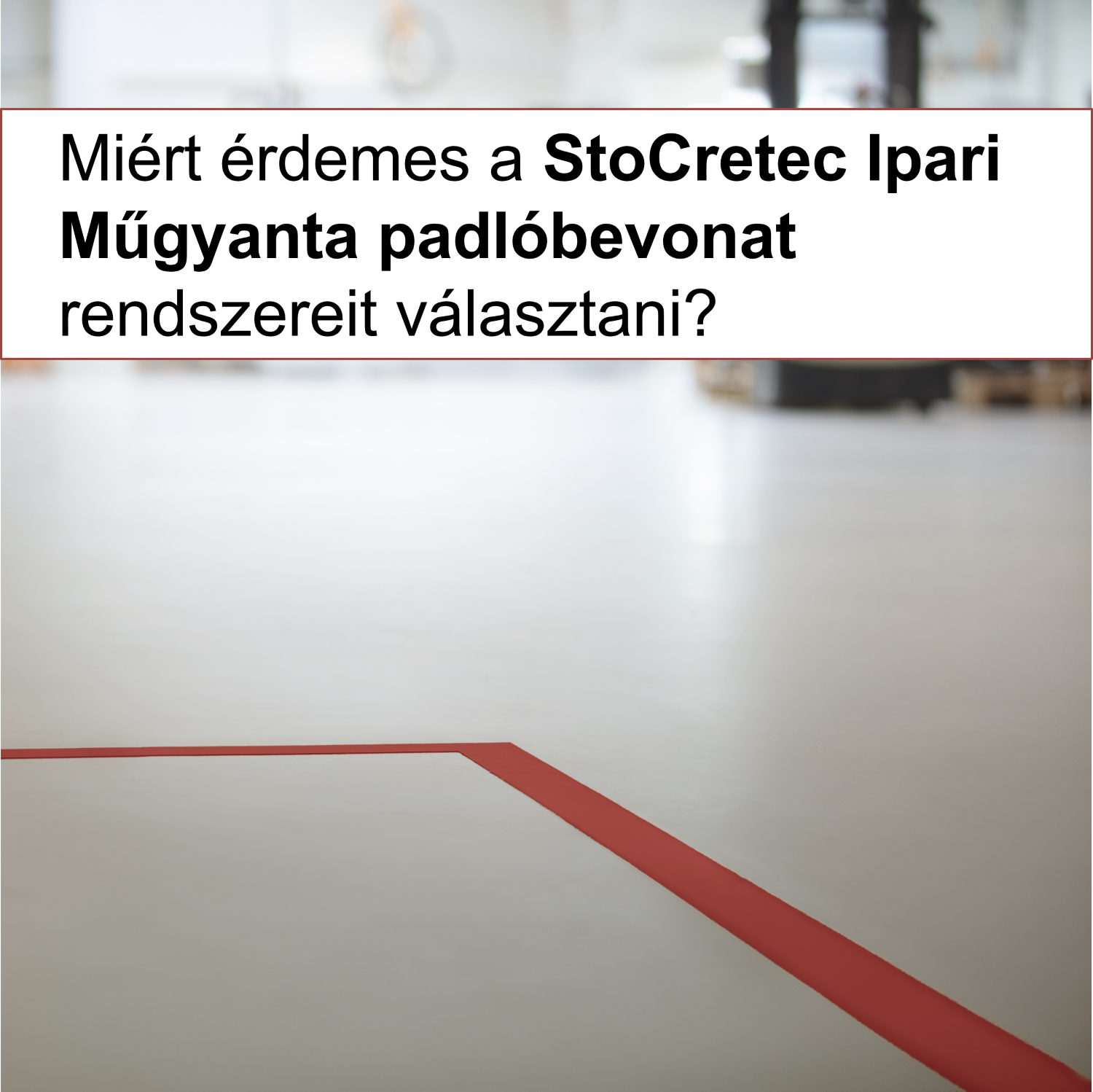 Miért érdemes a Sto padlóbevonat rendszereit választani?